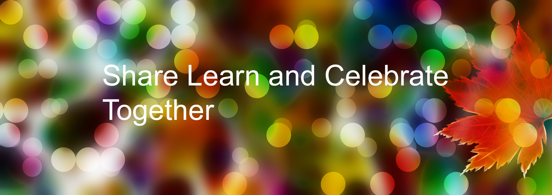 A colorful background with the words learn and celebrate together